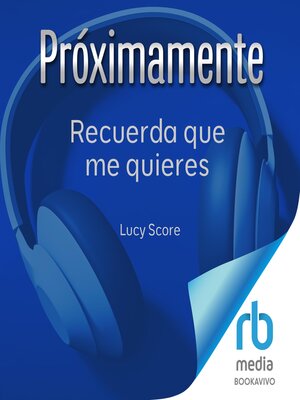 cover image of Recuerda que me quieres "Protecting What's Mine"